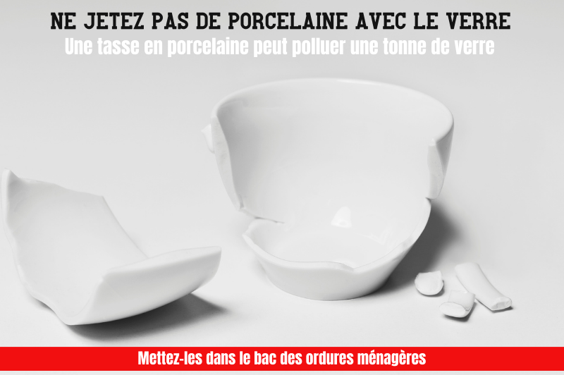 Attention : la porcelaine n'est pas du verre recyclable!